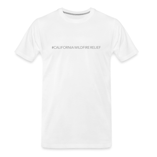 CAWildfireRelief •  Organic T-Shirt #CAWildfireRelief - white